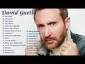 David Guetta Greatest Hits Of All Time Best Songs Of David Guetta 