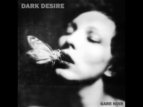 GARE NOIR Dark Desire Official Music Video 