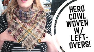 Stash Buster Idea for Weavers/Weaving with Leftover Yarn/Hero Cowl/Rigid Heddle Weaving Easy Project