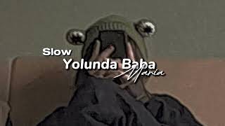 Slow - Yolunda Baba