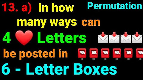 13. a) In how many ways 4 letters be posted in 6 letter boxes ? Class 12 Lesson 1 Permutation Math !