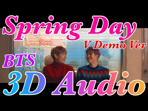 BTS (방탄소년단) 'Spring Day (V Demo Ver)' 立体音響／ライブ感覚 [3D Audio]