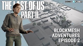 Beta Unused Jackson | TLOU2 Blockmesh Adventures - Part 2