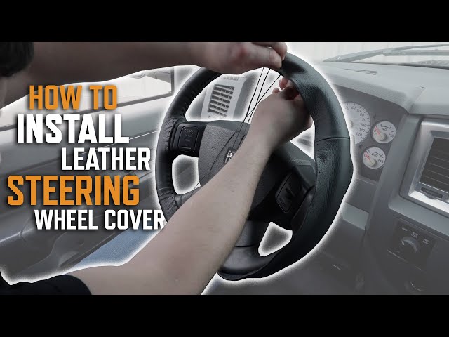 How to Install Wheelskin Leather Steering Wheel Covers: Easy Steps