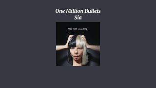 Sia - One Million Bullets (Sped Up Version)