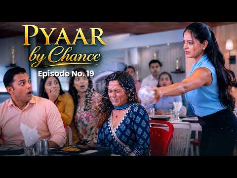 Pyaar By Chance | Episode 19 | Kaun Hai Radhika? | Trending Drama