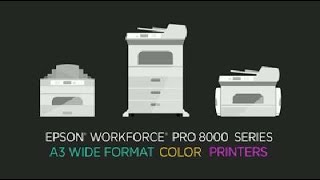 Epson WorkForce Pro 8000 Series | Take the Tour of the A3 Wide Format Color Printers
