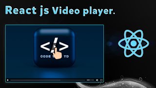 React video player | Custom video player in react js