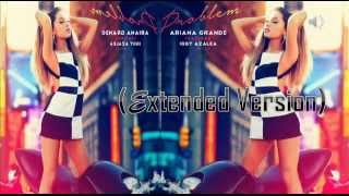 Ariana Grande - Problem (Extended Version)