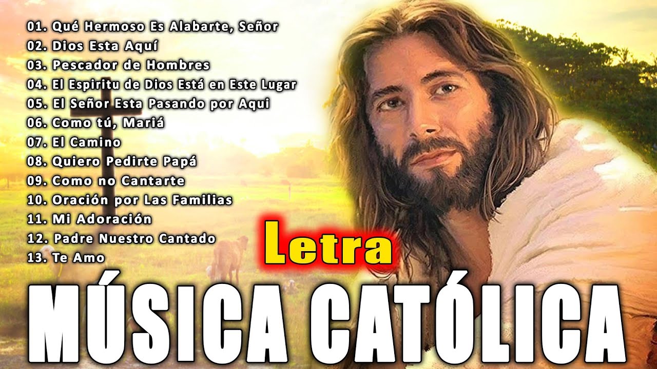 Alabanzas Catolicas con Letra 🙏 Las 30 mejores Canciones Catolicas de ...