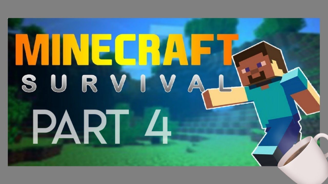 Minecraft Survival Part 4 - YouTube
