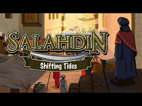 Salahdin | Part 2 - Shifting Tides