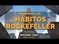  dominando los hbitos de rockefeller  un resumen de libros para emprendedores