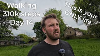 Finding your happiness - Walking 310k Steps - Day 14