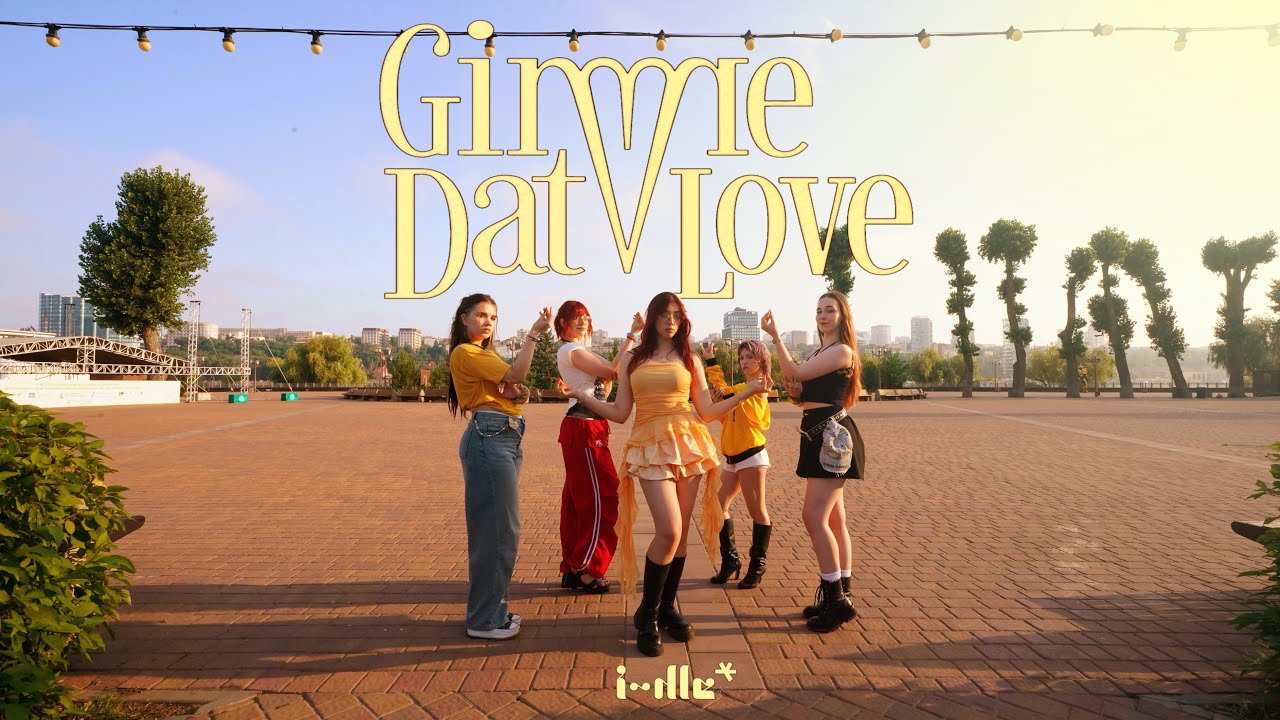 K-POP IN PUBLIC | 6H CHALLENGE] i-dle (아이들) 'Gimme Dat Love