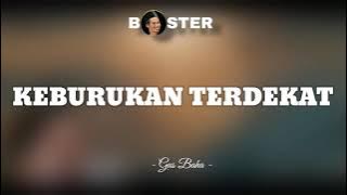 KEBURUKAN TERDEKAT GUS BAHA