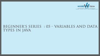Beginner's Series  : 05 - Variables and Data types in Java
