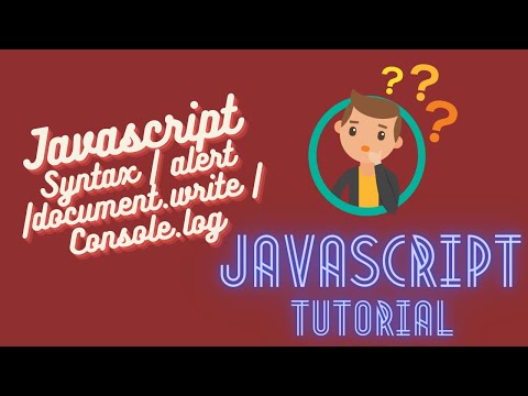 Javascript Tutorial  - Syntax | alert | document write | consolelog | Function