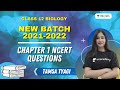 Class 12 New Batch 2021-2022 | Chapter 1 NCERT Questions | Biology | Tamsa Tyagi