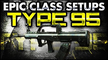 MW3 | Epic Class Setups: Type 95 BEST CLASS LAYOUT (Modern Warfare 3 Weapon/Class Breakdown Series)