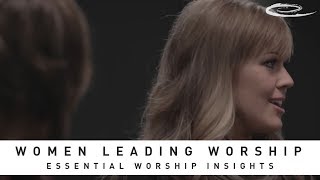 Essential Worship Insights: Women Leading Worship - ELEVATION WORSHIP