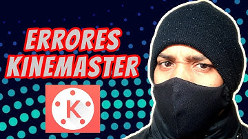 Como solucionar los ERRORES de KINEMASTER/Archivo Incompatible/Codec Init failed y otros más ⛔⚠️