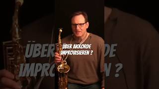Wie kannst du über Akkorde improvisieren? #improvisieren #jazz #saxophone