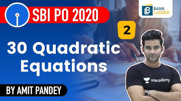 11:00 AM- SBI PO 2020 | Quantitative Aptitude by Amit Pandey | 30 Quadratic Equations