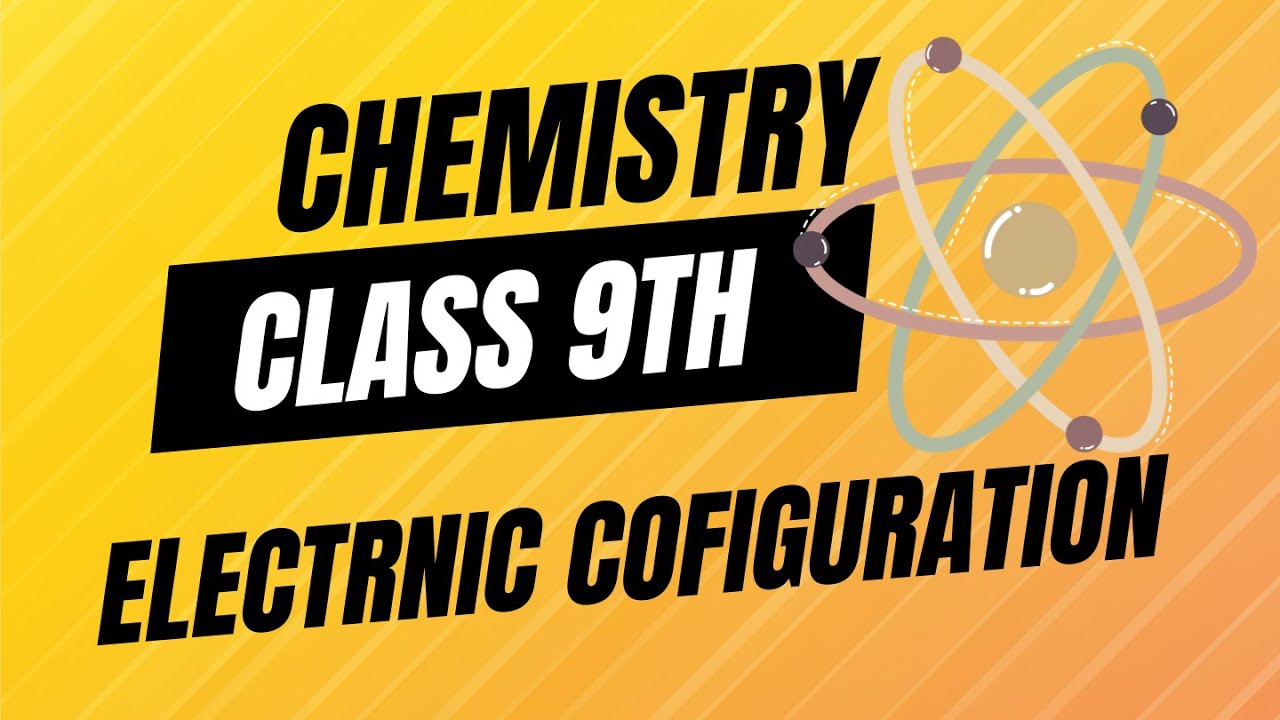 Chemistry#9th Chapter#2 electronic configuration lecture 8 - YouTube