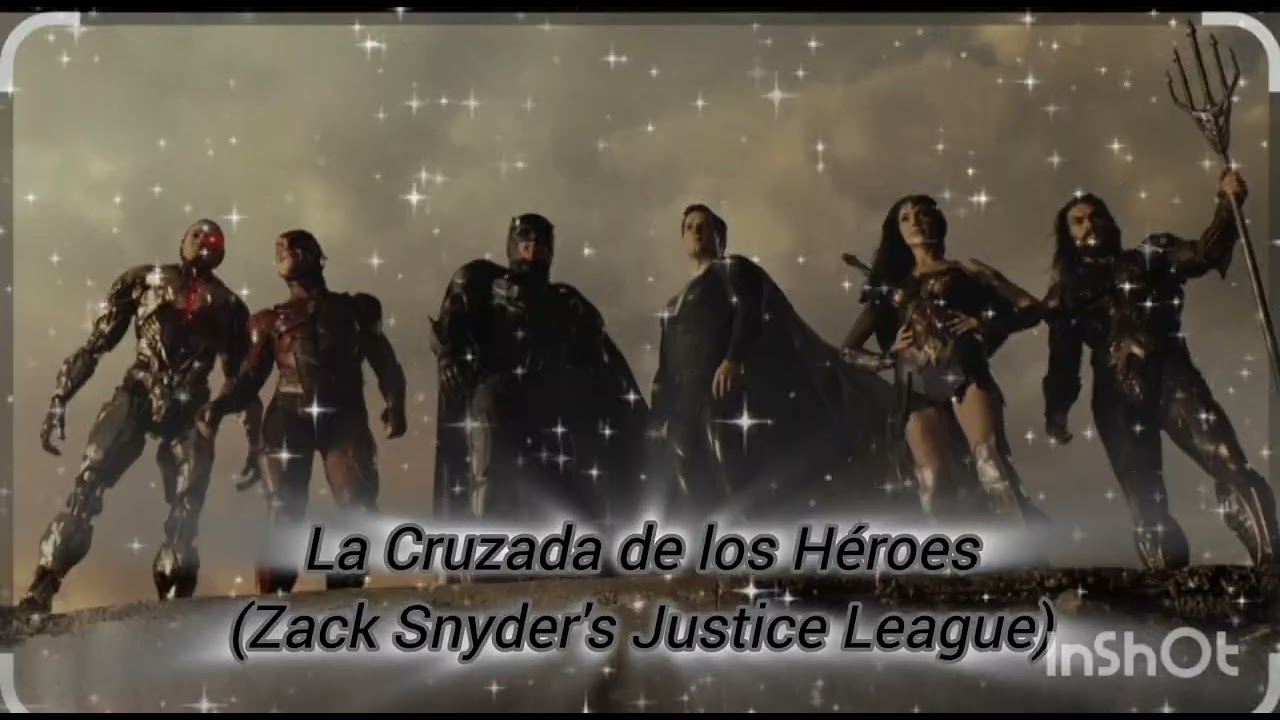 La Cruzada de los Héroes(Zack Snyder's Justice League).