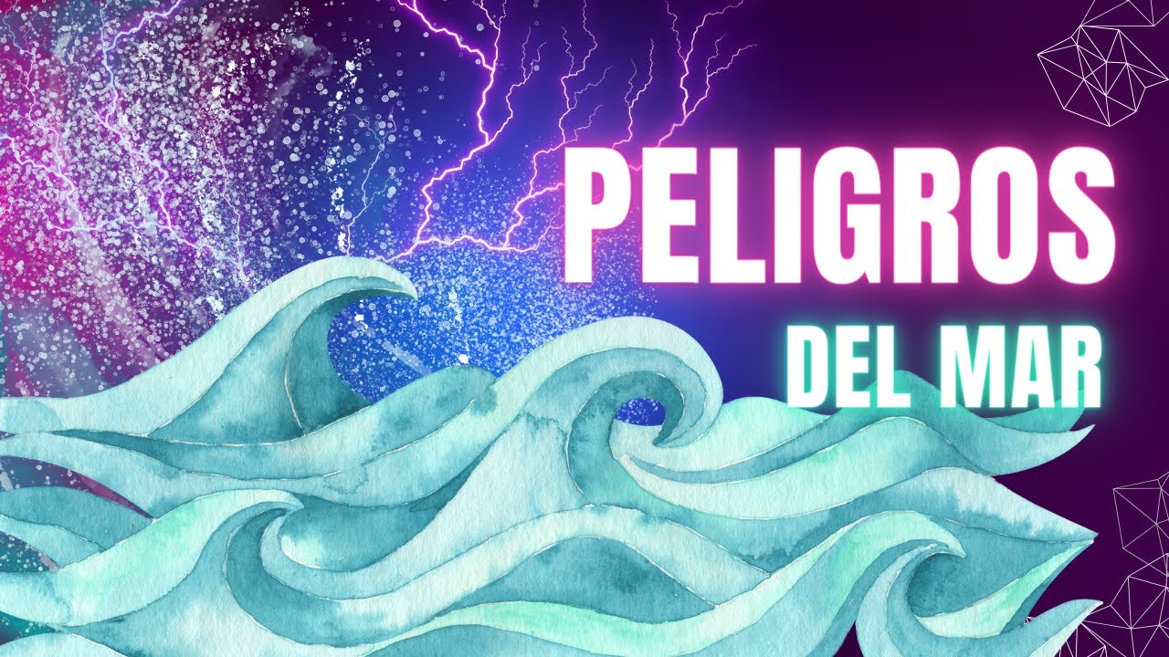 DATOS QUE NO SABIAS SOBRE LOS PELIGROS DEL MAR