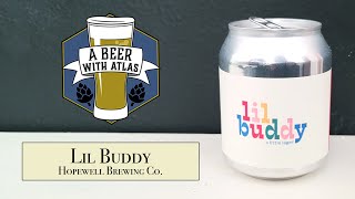 Lil Buddy little lager, Hopewell Brewing Co - Beer With Atlas 128 - travel nurse craft beer podcast