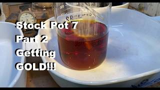 Stock Pot 7 Part 2 GOLD Recovery