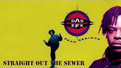 Das EFX - Straight Out the Sewer