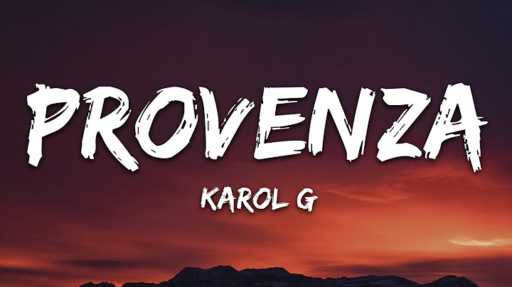 KAROL G - PROVENZA (Letra/Lyrics)