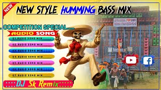 New style 2026 Humming bass Mix competition song Dj Sk Remix hindi Competition song humming mix