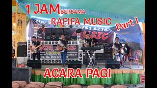 KUMPULAN LAGU RAFIFA MUSIC LIVE DS III DESA PULAU NEGARA ( ACARA PAGI PART I )