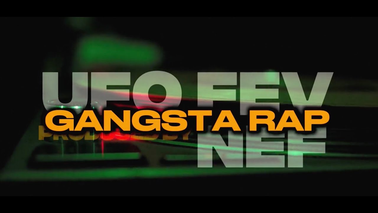 UFO Fev & Nef - Gangsta Rap (Official Music Video 2026)