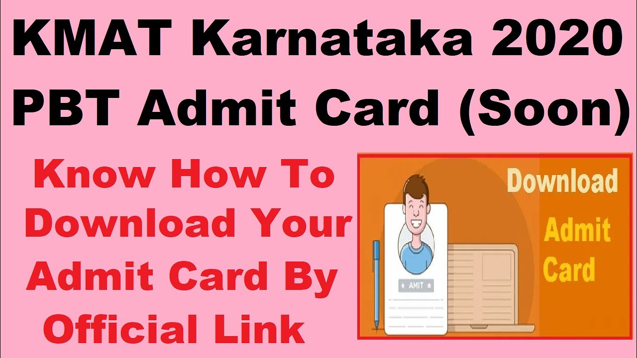 KMAT Karnataka 2020 PBT Admit Card  (Released) - Know How To Download KMAT Karnataka Hall Ticket
