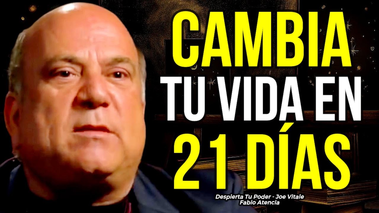 CÓMO CAMBIAR TU VIDA EN 21 DÍAS CON EL PODER DE LA PALABRA: Joe Vitale