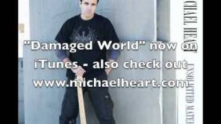 Michael Heart - 'Damaged World'