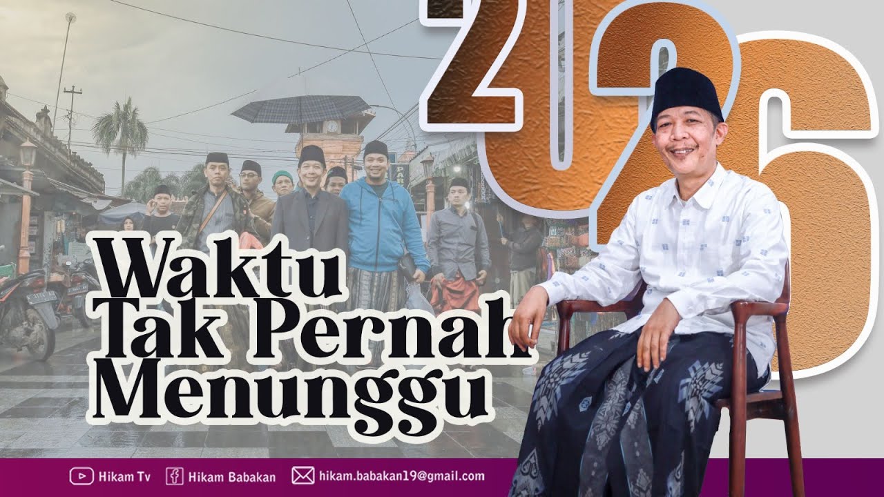 WAKTU TAK PERNAH MENUNGGU I KAJIAN RUTIN HIKAM TEMATIK I BARENG KANG LUKMAN