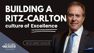 #75: Horst Schulze — Building a Ritz-Carlton Culture of Excellence