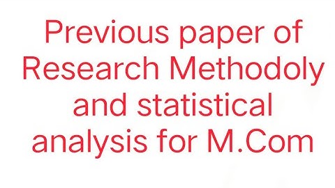 2013#Question paper of Research methodology and statistical analysis for M.com 3rd sem