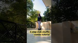 Advanced 6step shuffle combo tutorial
