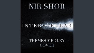 Interstellar Themes Medley: Cornfield Chase / Day One / Stay - Nir Shor