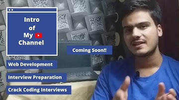 Intro video Of my YouTube Channel | Cool coding and Interview Preparation Videos Coming Soon