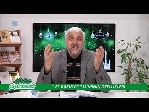 Allah'ın Güzel İsimleri-El Rakıp C.C - Kanal 42