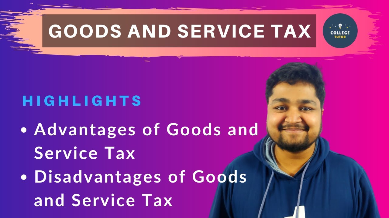 Advantages and Disadvantages of Goods and Service Tax GST  Study at Home with me