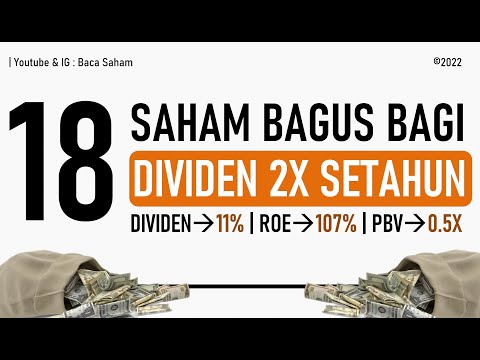 18 Saham Bagus Rutin Bagi Dividen 2X Setahun!Dividen S/D 11%, ROE S/D 107%, PBV S/D 0.5X
